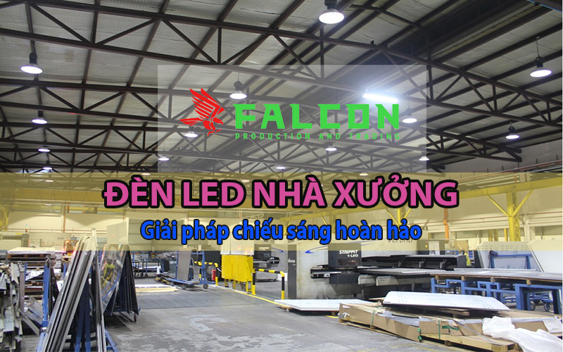 Phân Phối Đèn Nhà Xưởng Nhập Khẩu
