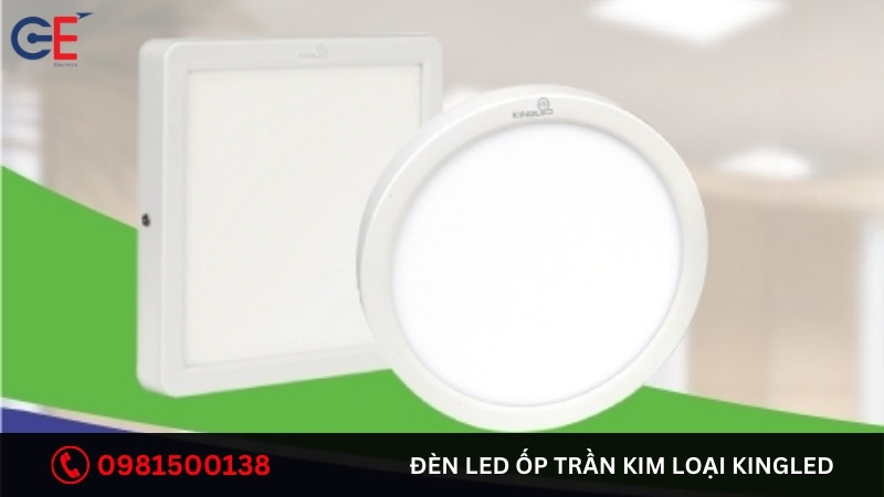 Đặc điểm của đèn Led ốp trần kim loại KingLED