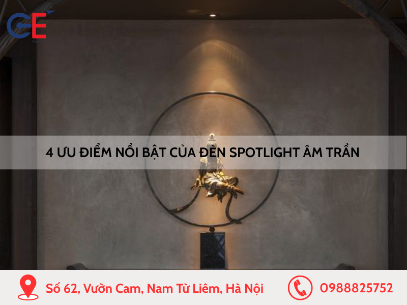 4 ưu điểm nổi bật của đèn spotlight âm trần