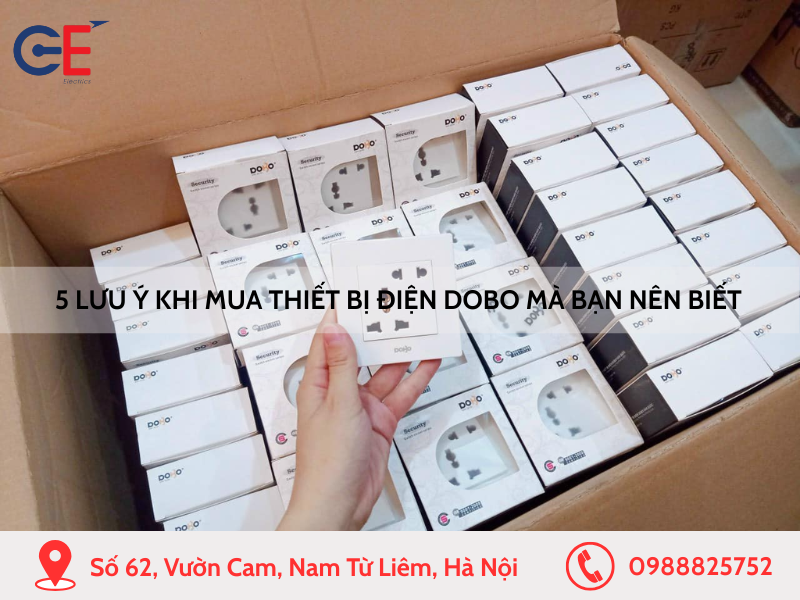 5 lưu ý khi mua thiết bị điện Dobo mà bạn nên biết