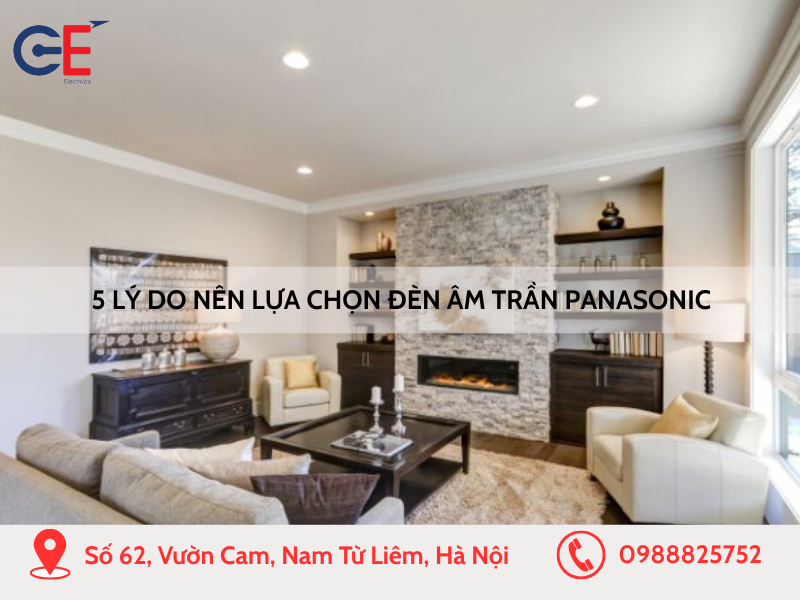 5 lý do nên lựa chọn đèn âm trần Panasonic cho nhà mình