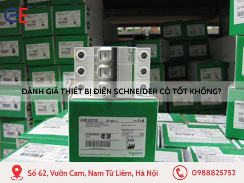 Đánh giá về thiết bị điện Schneider có tốt không
