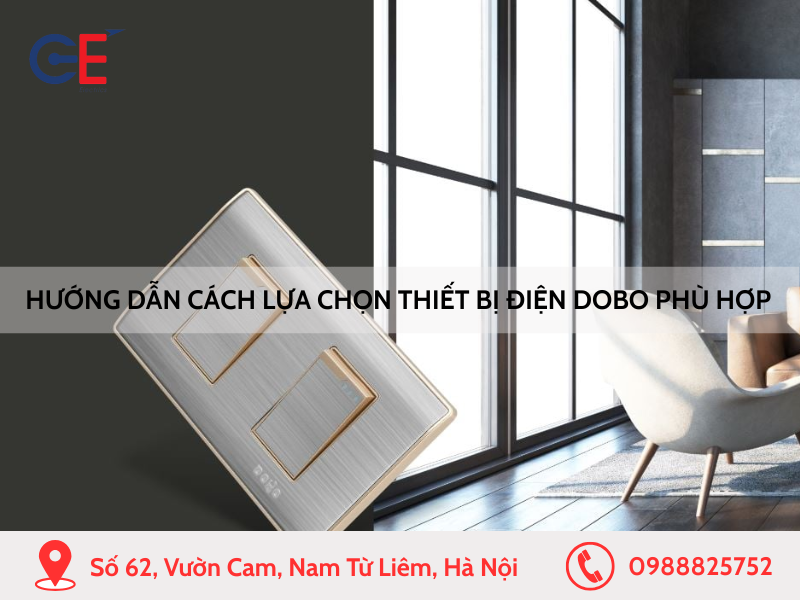 Hướng dẫn cách chọn thiết bị điện Dobo phù hợp