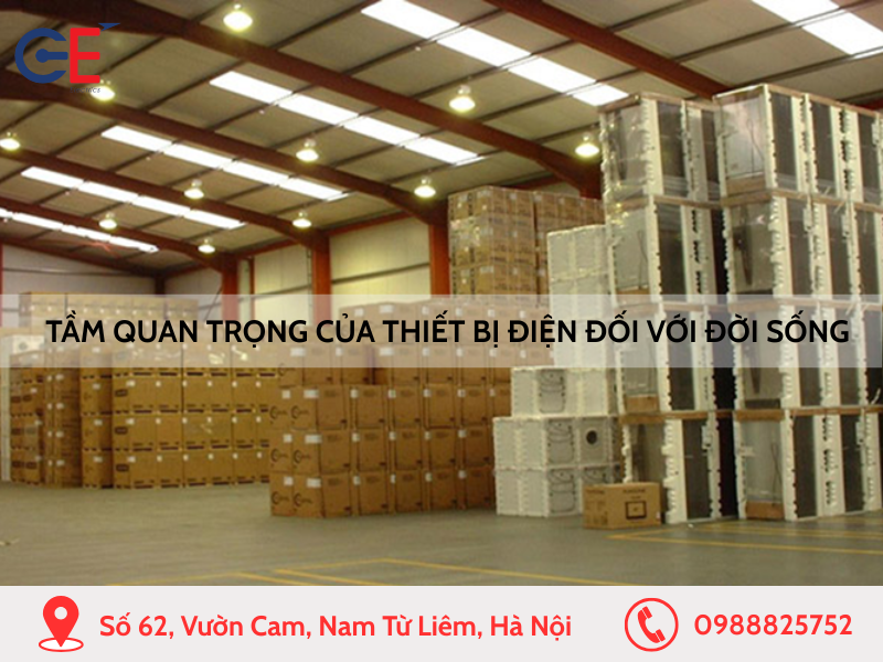 Tầm quan trọng của thiết bị điện đối với đời sống hàng ngày