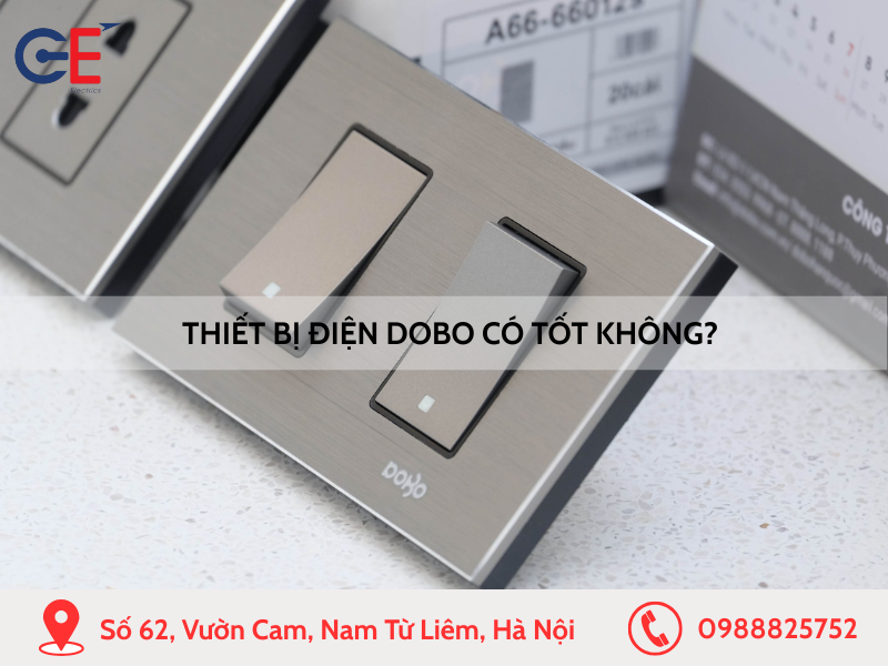 Thiết bị điện Dobo có tốt không