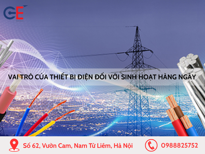 Vai trò của thiết bị điện đối với sinh hoạt hàng ngày