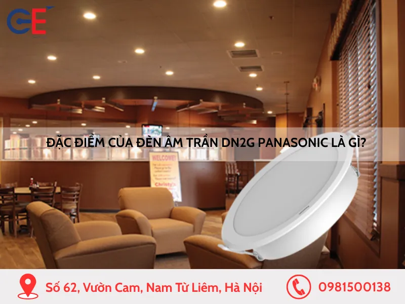 Đặc điểm của đèn âm trần DN2G Panasonic là gì