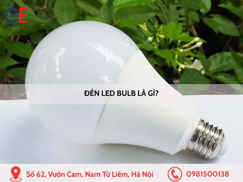 Đèn LED Bulb là gì