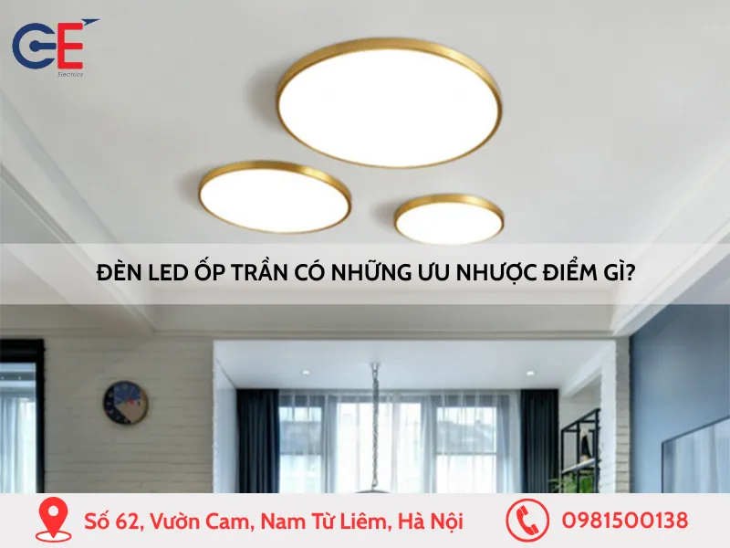 Đèn LED ốp trần có những ưu nhược điểm gì