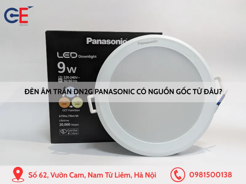 Đèn âm trần DN2G Panasonic có nguồn gốc từ đâu