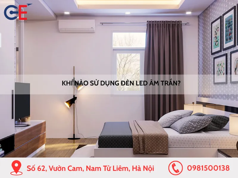 Khi nào sử dụng đèn LED âm trần