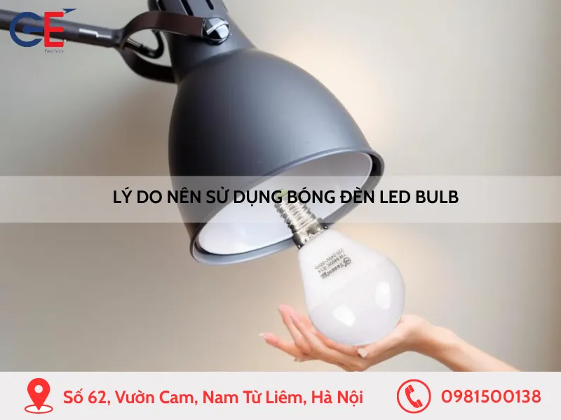 Lý do nên sử dụng bóng đèn LED Bulb