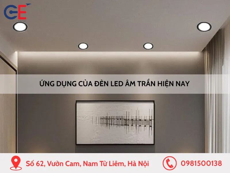 Ứng dụng của Đèn LED âm trần hiện nay