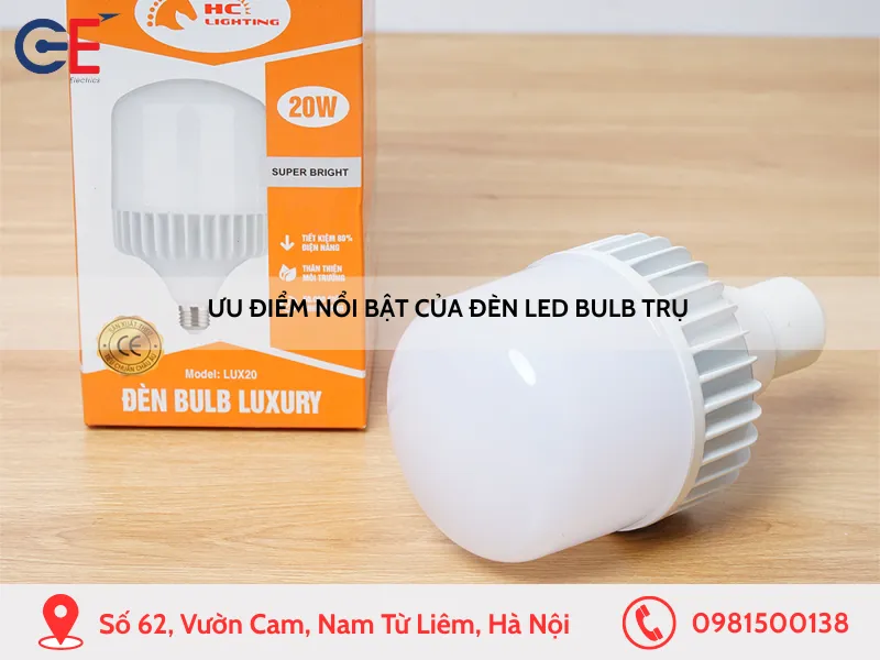 Ưu điểm nổi bật của đèn LED bulb trụ